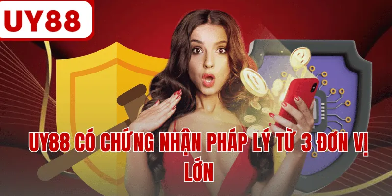 UY88 có chứng nhận pháp lý từ 3 đơn vị lớn